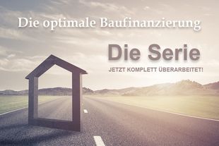 Beliebte Serie zur Immobilienfinanzierung komplett überarbeitet: