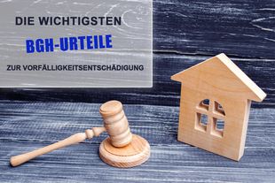 Die Wichtigsten Bgh Urteile Zur Vorfalligkeitsentschadigung Fmh De